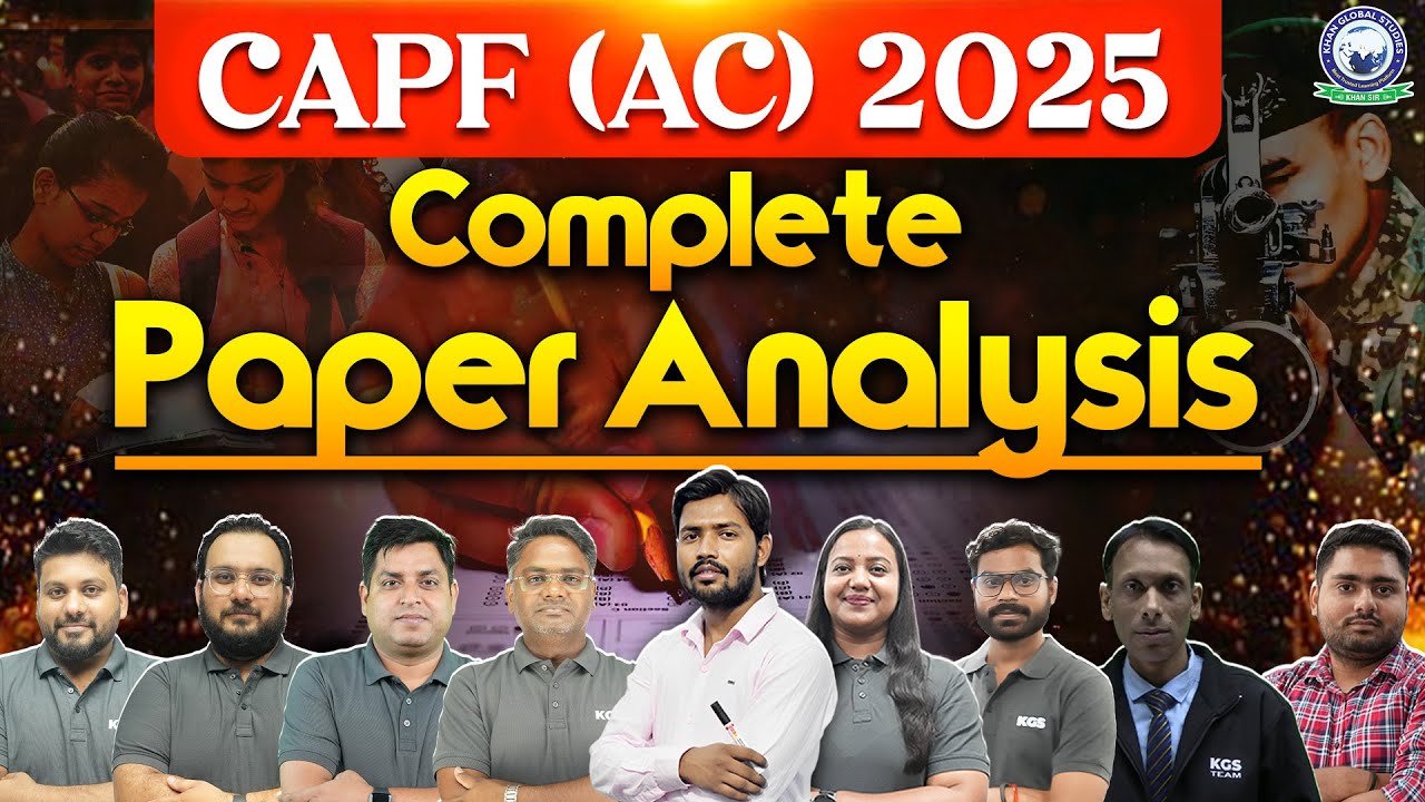 CAPF (AC) 2025 Complete Paper Analysis ✅ | CAPF AC 2025 Exam Paper Analysis Today | Khan Sir & Team