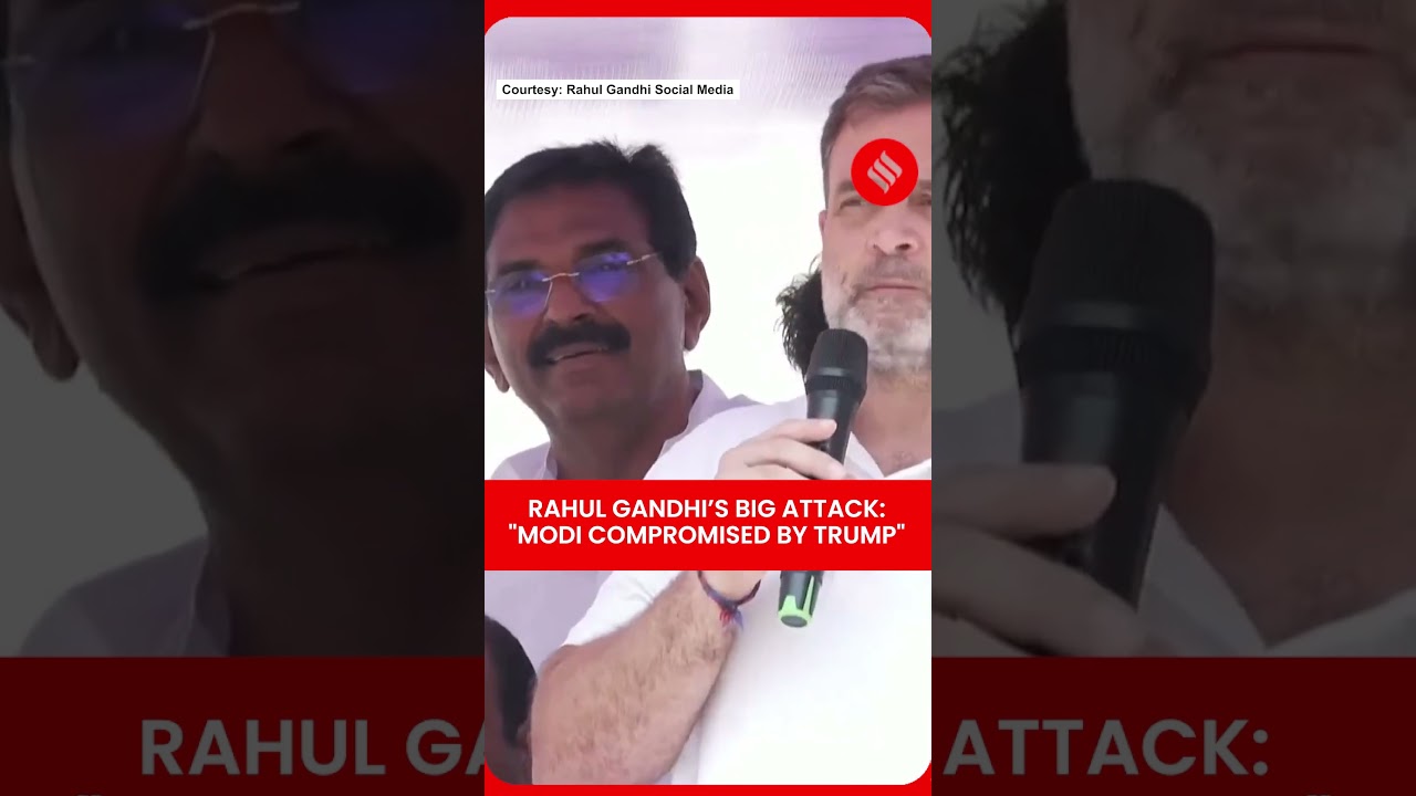 Rahul Gandhi&rsquo;s Big Charge: &ldquo;Modi Compromised by Trump&rdquo;