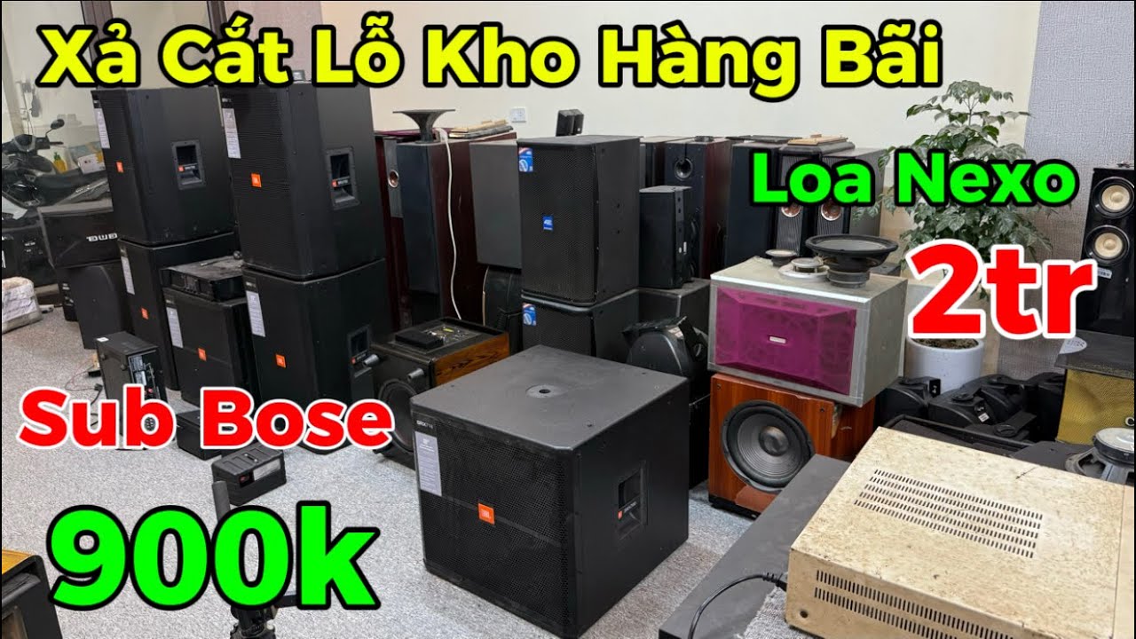 Xả Cắt Lỗ Sub Bose Bãi Xịn Của Mỹ Giá 900k, Xả Rẻ Loa Nexo ps12 Giá 2tr Bao Ship, Tiếng Đánh Cực Hay