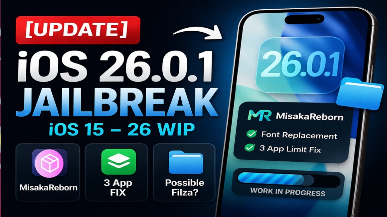 [UPDATE] iOS 26.0.1 Jailbreak | MisakaReborn, 3 App Fix, Possible Filza & WIP iOS 15&ndash;26 Jailbreak