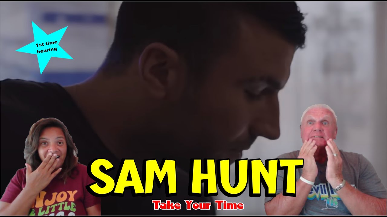 Music Reaction | First time Reaction Sam Hunt - Take Your Time