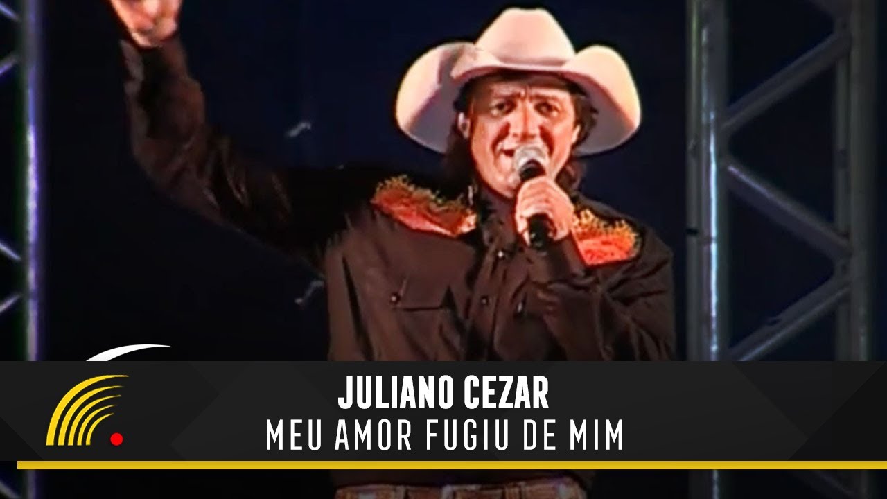 Juliano Cezar - Meu Amor Fugiu De Mim - Juliano Cezar Ao Vivo