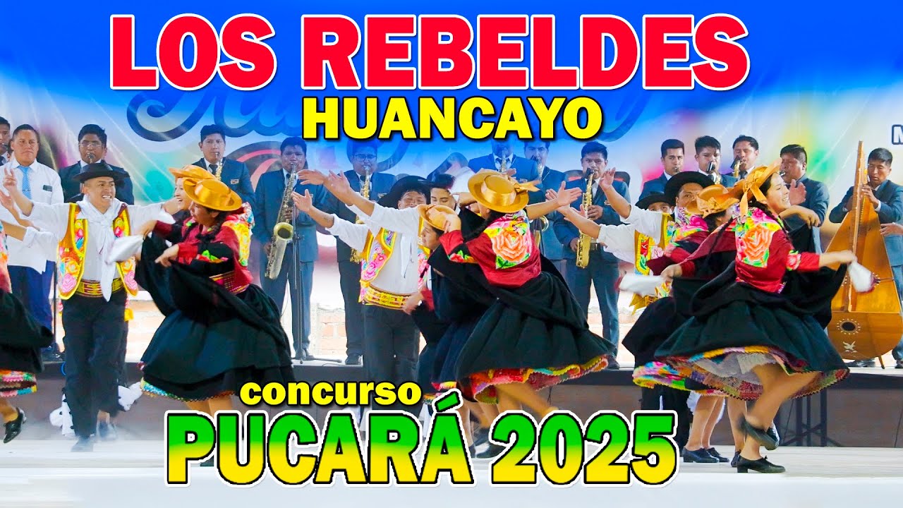 LOS REBELDES - HUANCAYO / Huaylarsh Pucará 2025 / 4K