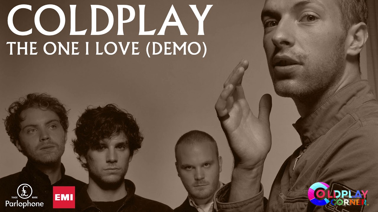 Coldplay - The One I Love (Demo)