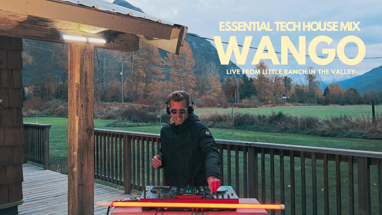 Wango Live from Little Ranch in the Valley | Essential Tech House Mix