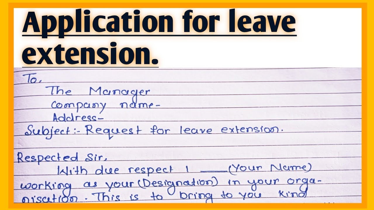 Application for Leave extension l How to write leave extension latter l Request for leave extension.
