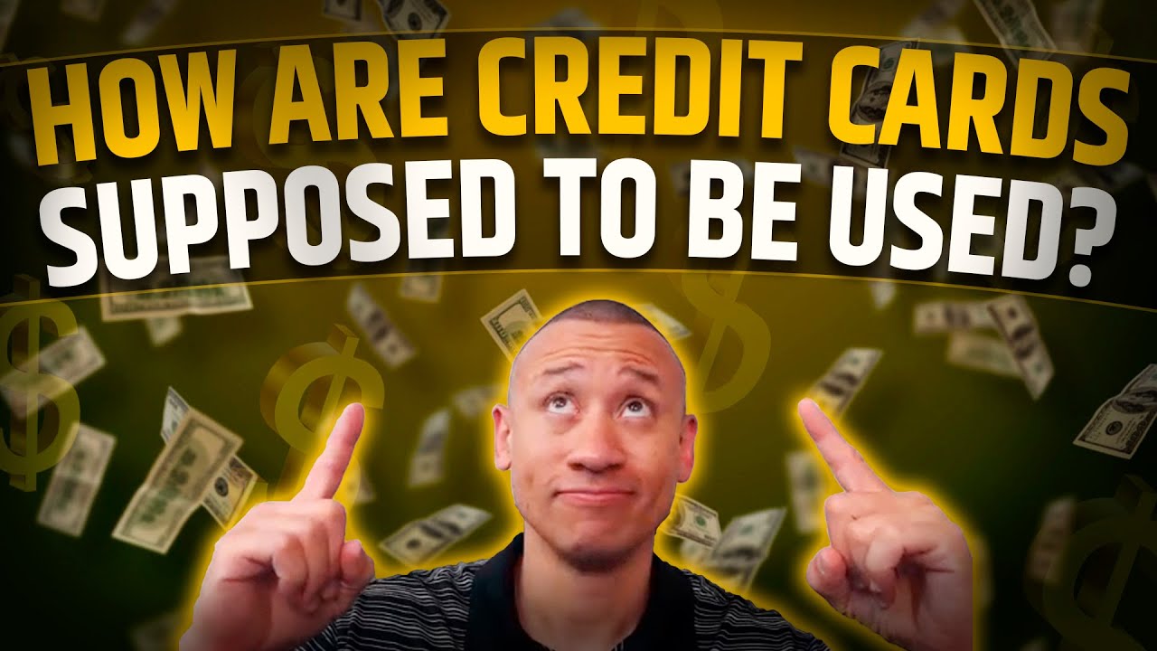 How Are Credit Cards Supposed To Be Used? | How To Properly Use A Credit Card | Credit Card Tips
