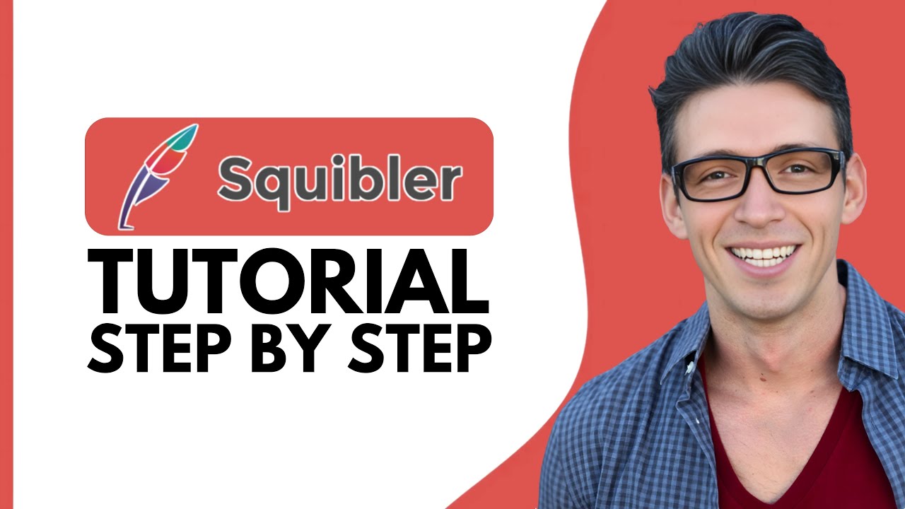 SQUIBLER TUTORIAL &ndash; WRITE YOUR NOVEL FASTER WITH THIS STEP BY STEP GUIDE 2025