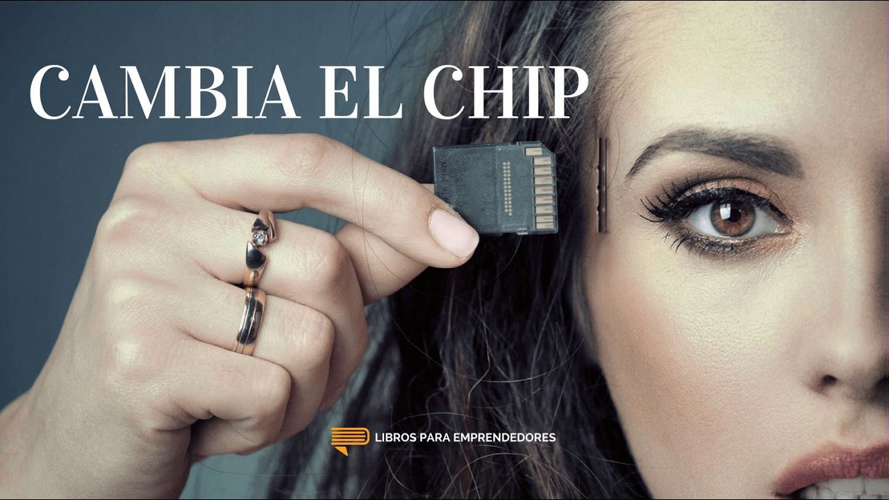 Cambia el Chip (Switch) - Un Resumen de Libros para Emprendedores