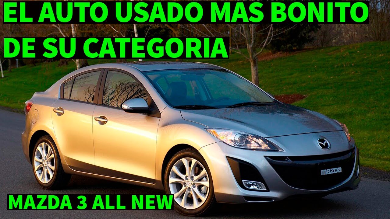 🔥El AUTO USADO Mas Bonito de Su SEGMENTO🔥Mazda 3 All New