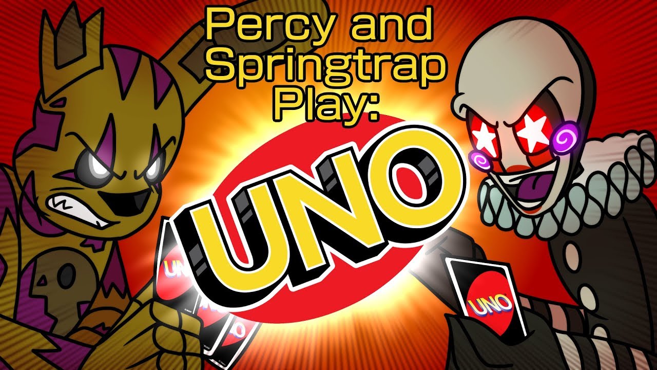 Springtrap and percy plays UNO