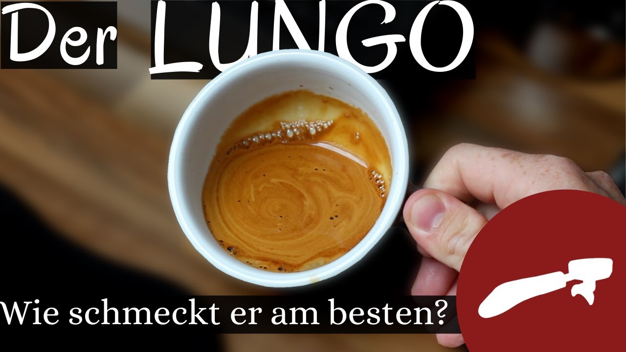 Lungo - Wie schmeckt der verl&auml;ngerte Espresso am besten?