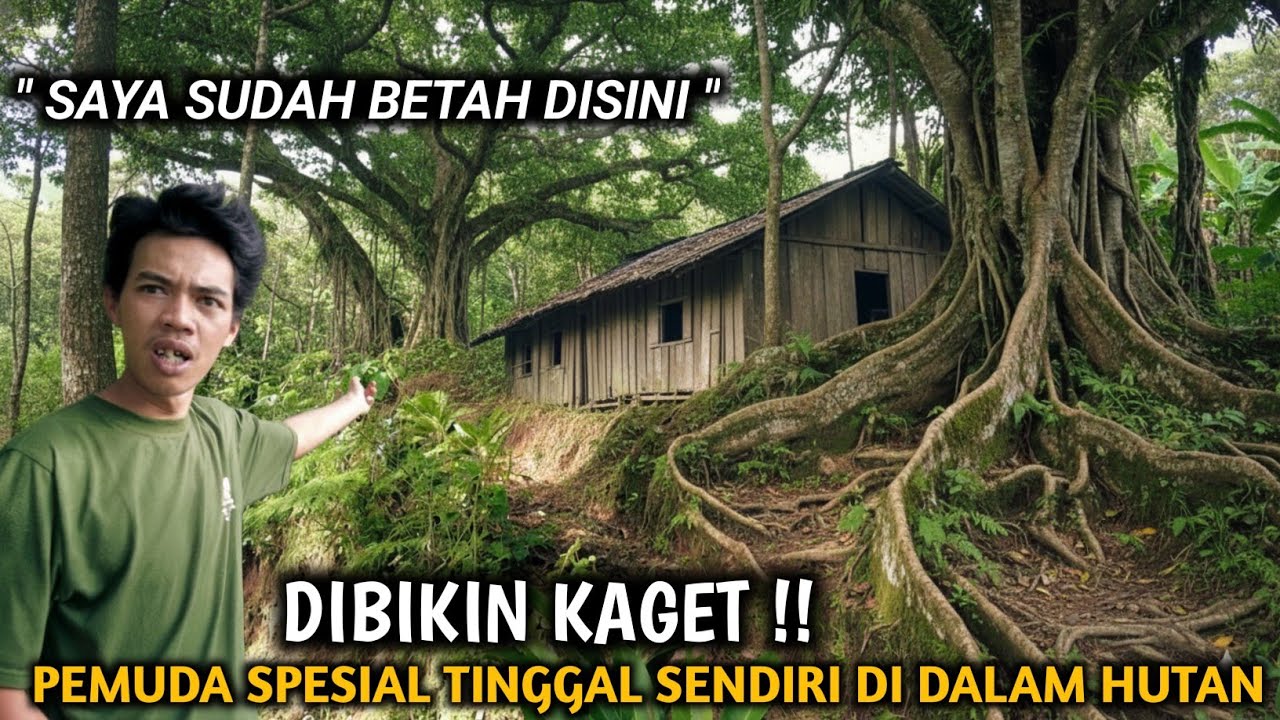 KOK BISA‼️PEMUDA SPESIAL BERANI TINGGAL SEORANG DIRI DI DALAM HUTAN WALAUPUN TERKENAL ANGKER