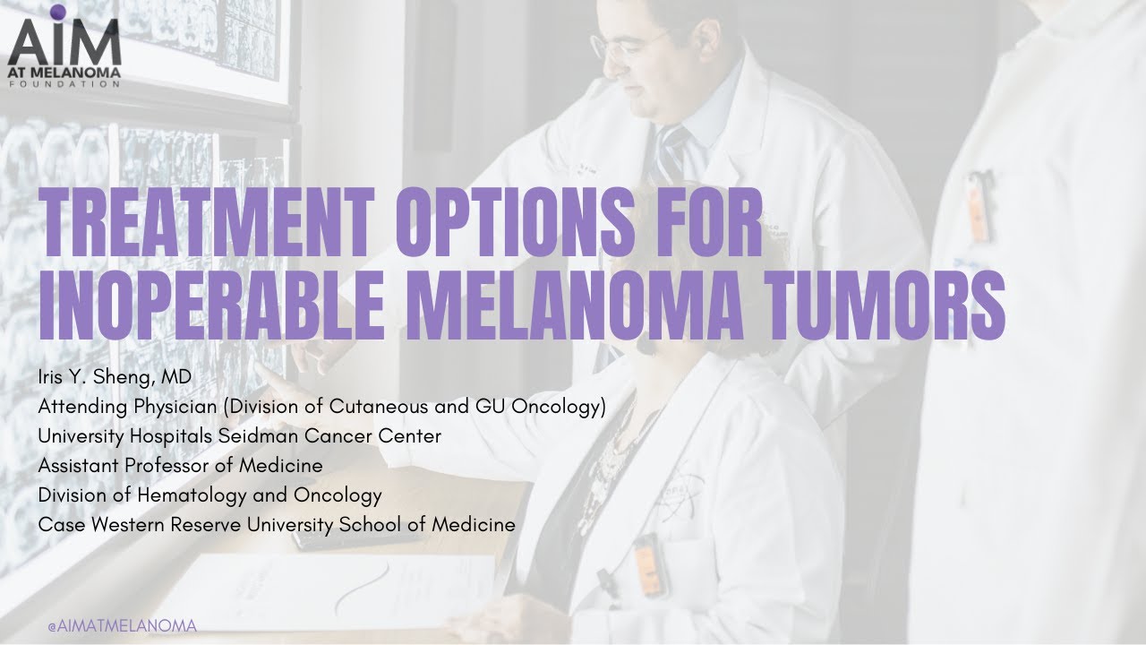 Treatment Options for Inoperable Melanoma Tumors
