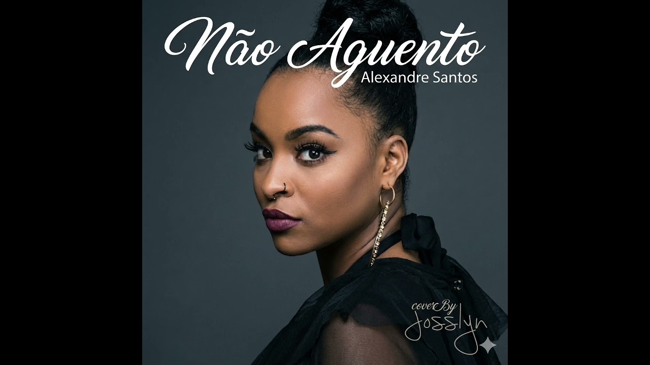 Josslyn- Não Aguento(Kizomba Cover)