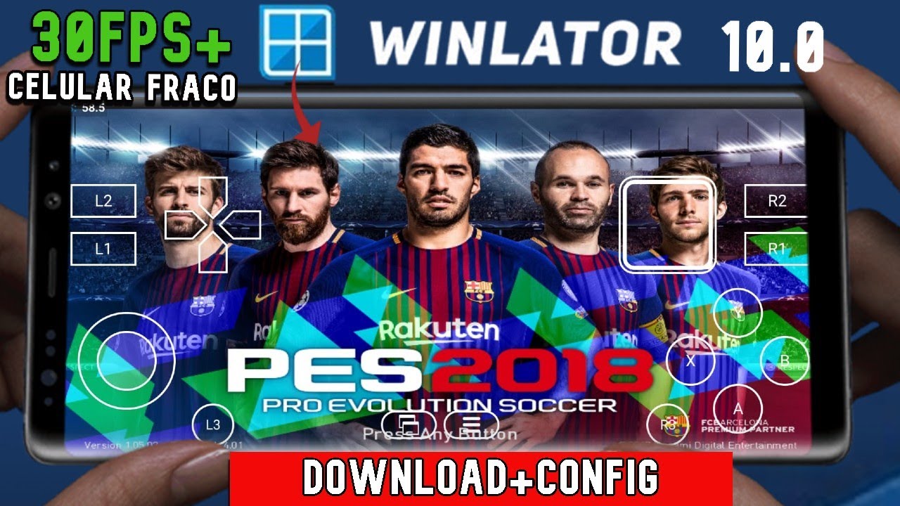 Configurando Pes 2018 no Winlator 10.0 para Android Fraco +30 FPS (PASSO A PASSO)