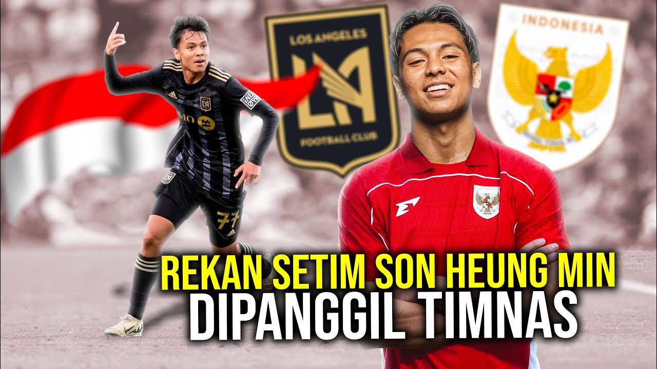PENYERANG LOS ANGELES FC  ADRIAN WIBOWO AKHIRNYA GABUNG TIMNAS INDONESIA! JADI SENJATA BARU TIMNAS