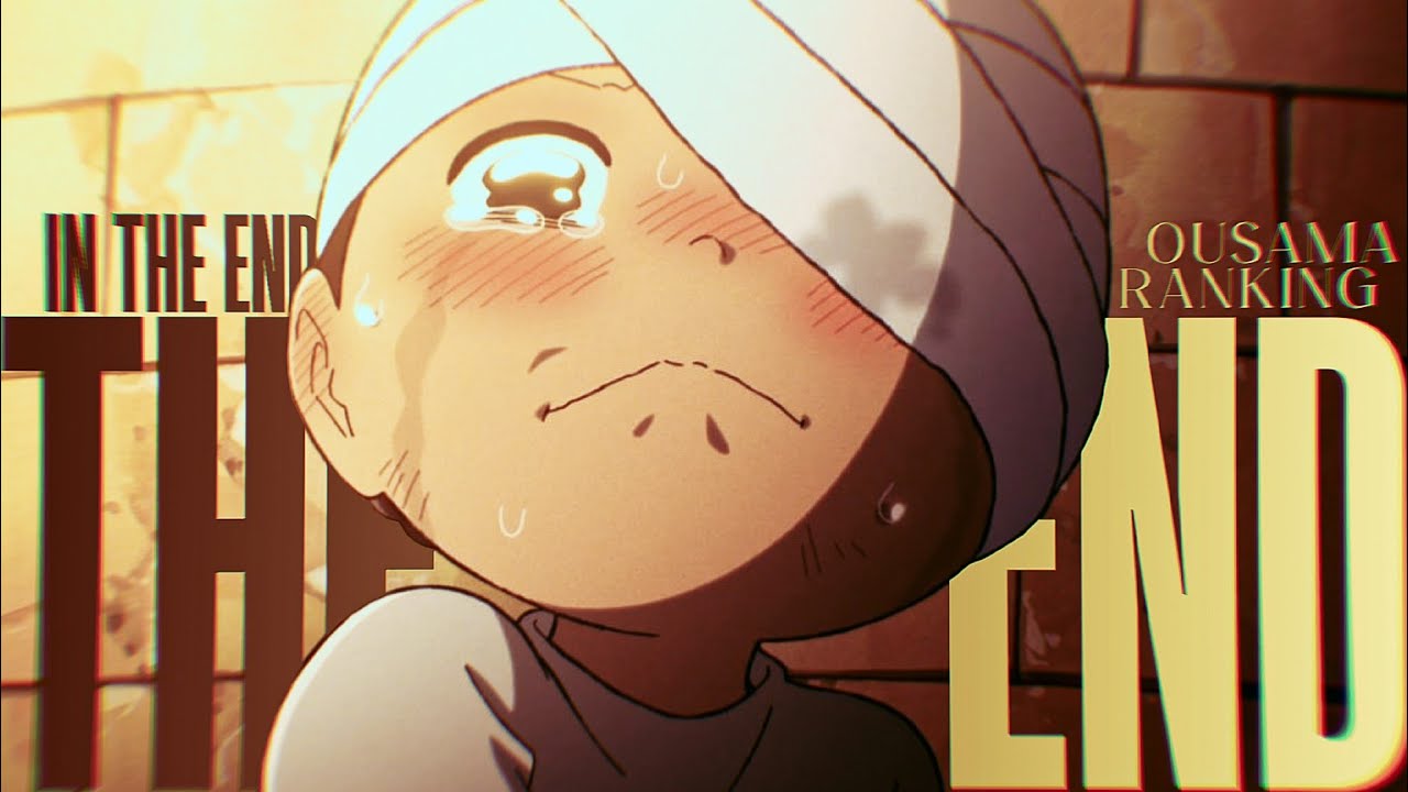In the end [ousama ranking amv]