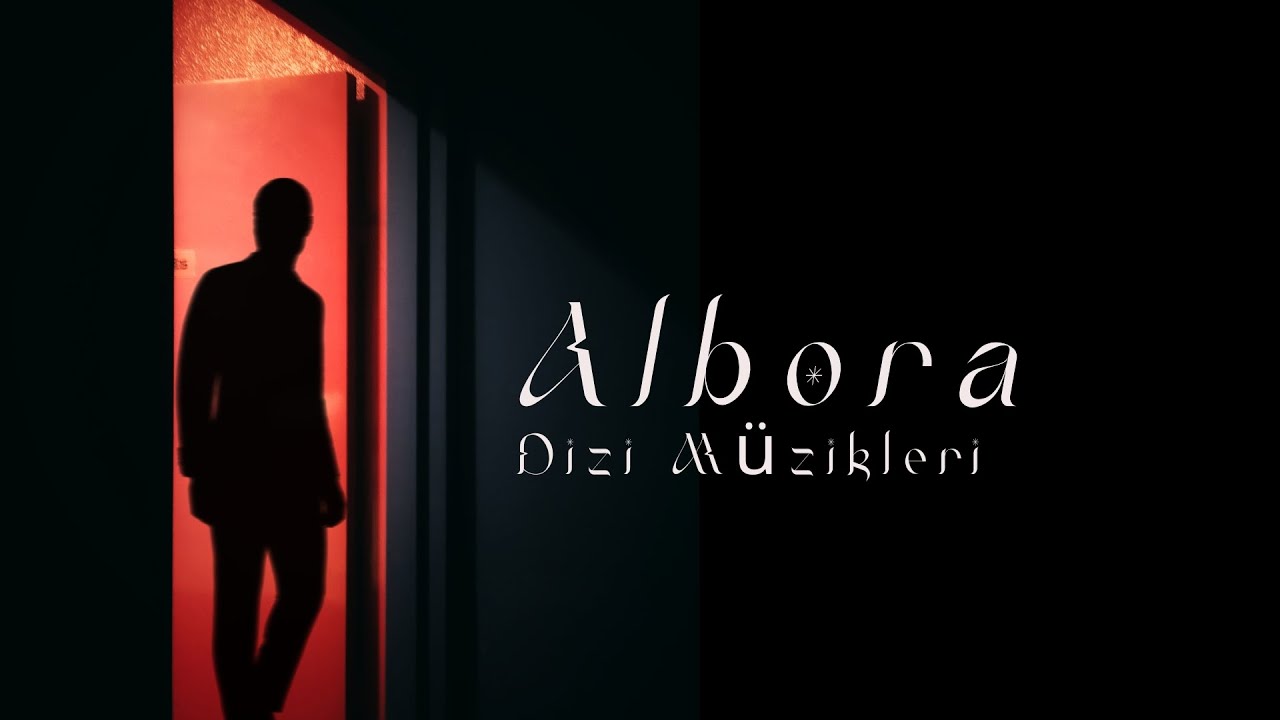 Dizi M&uuml;zikleri - Albora | Uzak Şehir (Y&uuml;ksek Kalite)