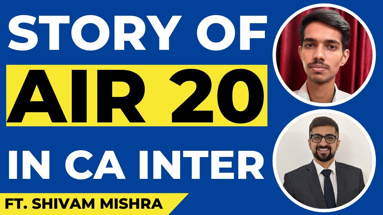 How He Defeated Corona and Got AIR 20 In CA Intermediate July 2021 Exams? | Ft. Shivam Mishra
