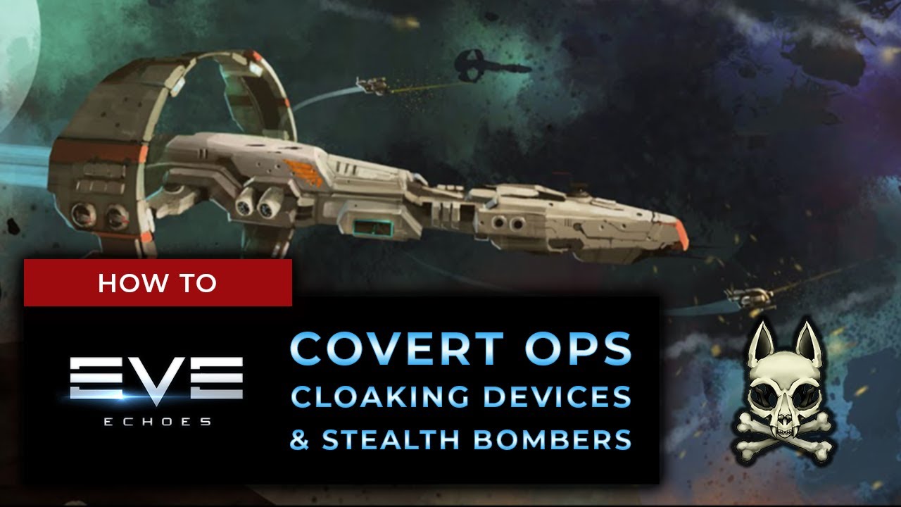 [BETA] BE SNEAKY WITH COVERT OPS CLOAKING DEVICES! || EVE ECHOES