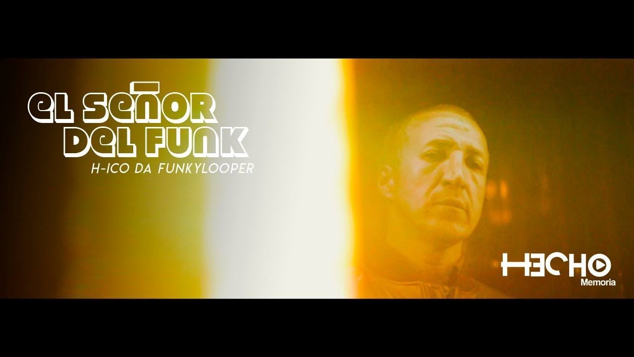 H-ico Da Funkylooper - El Se&ntilde;or Del Funk Ft Dj Simple Tactics