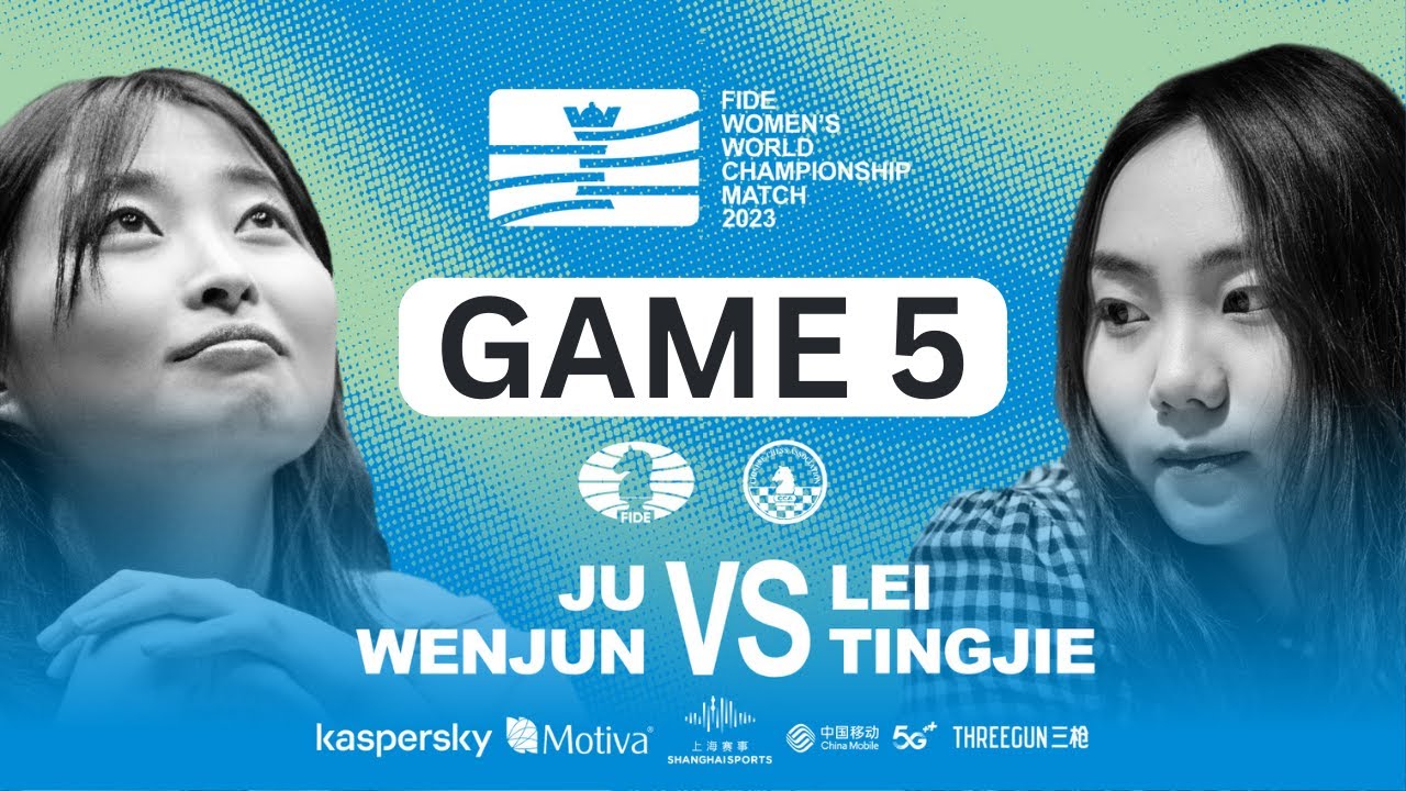 FIDE Women's World Championship Match Ju vs Lei - GAME 5