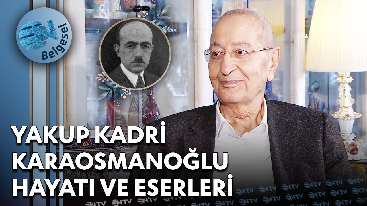 Yakup Kadri Karaosmanoğlu Hayatı ve Edebi Kişiliği - Hayat Bir Sanat | NTV Belgesel