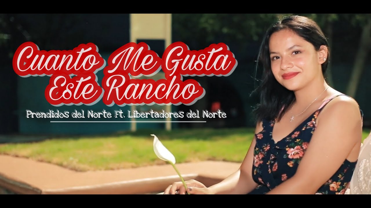 Los Prendidos del Norte Ft. Libertadores del Norte | Cuanto Me Gusta Este Rancho (Video Oficial)