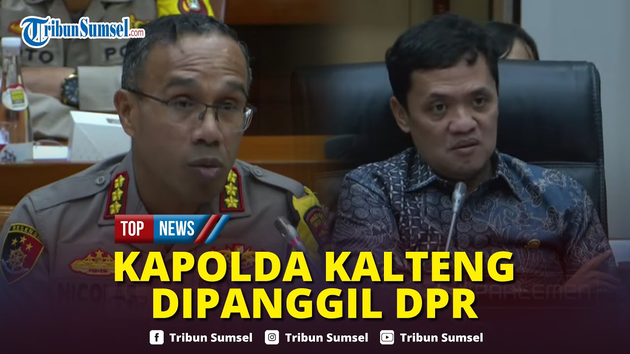 🔴DPR Cecar Kapolda Kalteng Soal Polisi Brigadir Anton yang Rampok dan Bunuh Sopir di Palangkaraya