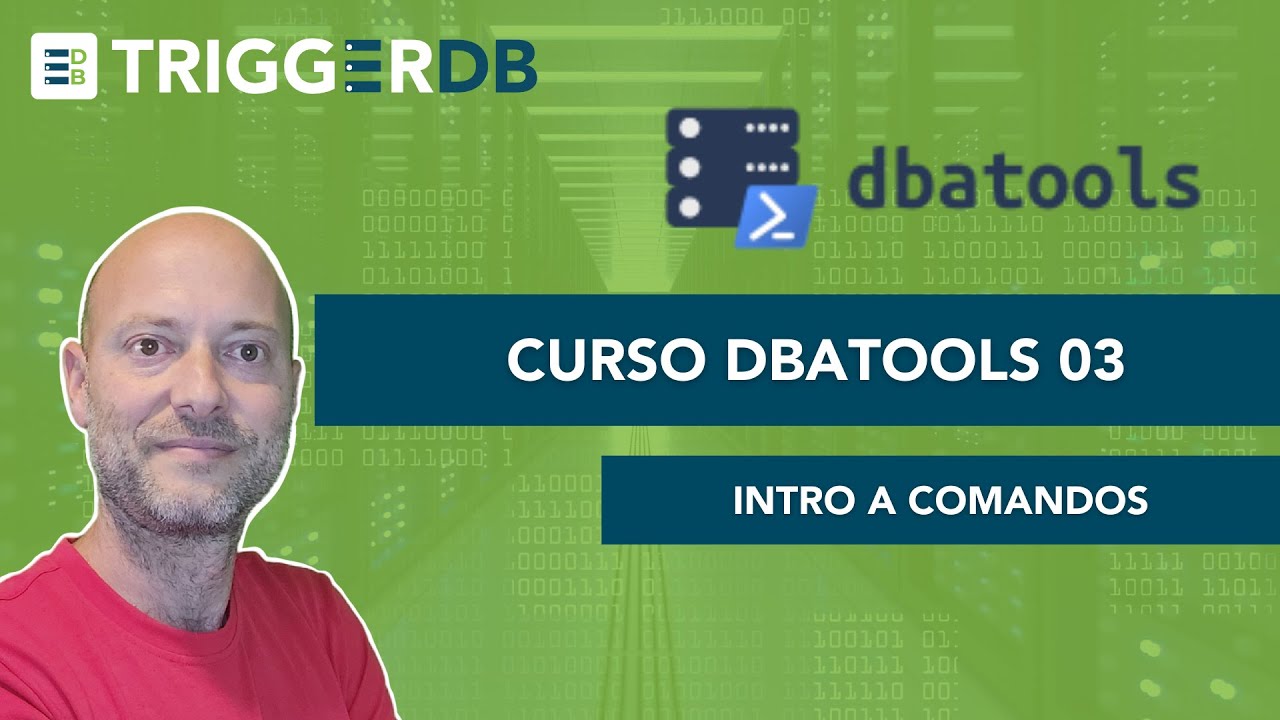Curso DBATools : 03 Introducción a comandos