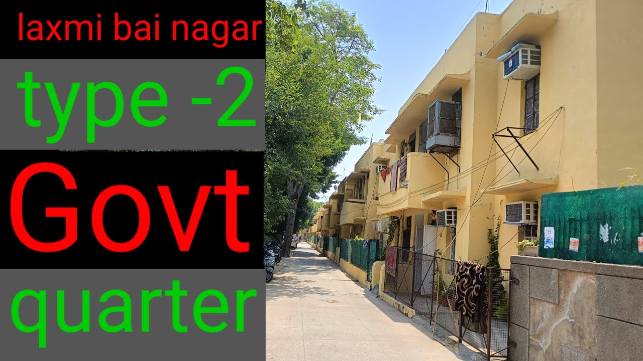 laxmi bai nagar type 2 quarters first floor | delhi central govt quarters | laxmi bai nagar type 2 |