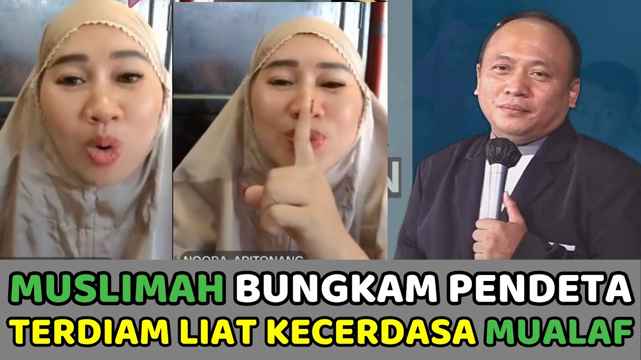 Muslimah Bungkam Pendeta, Terdiam Liat Kecerdasan Mualaf Noora Aritonang
