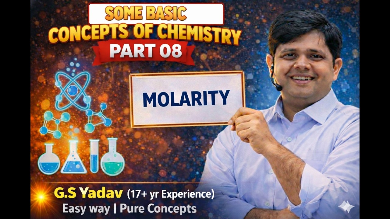 Some Basic Concepts of Chemistry- 08 || Concentration Terms || Molarity & Its Applications || PYQS