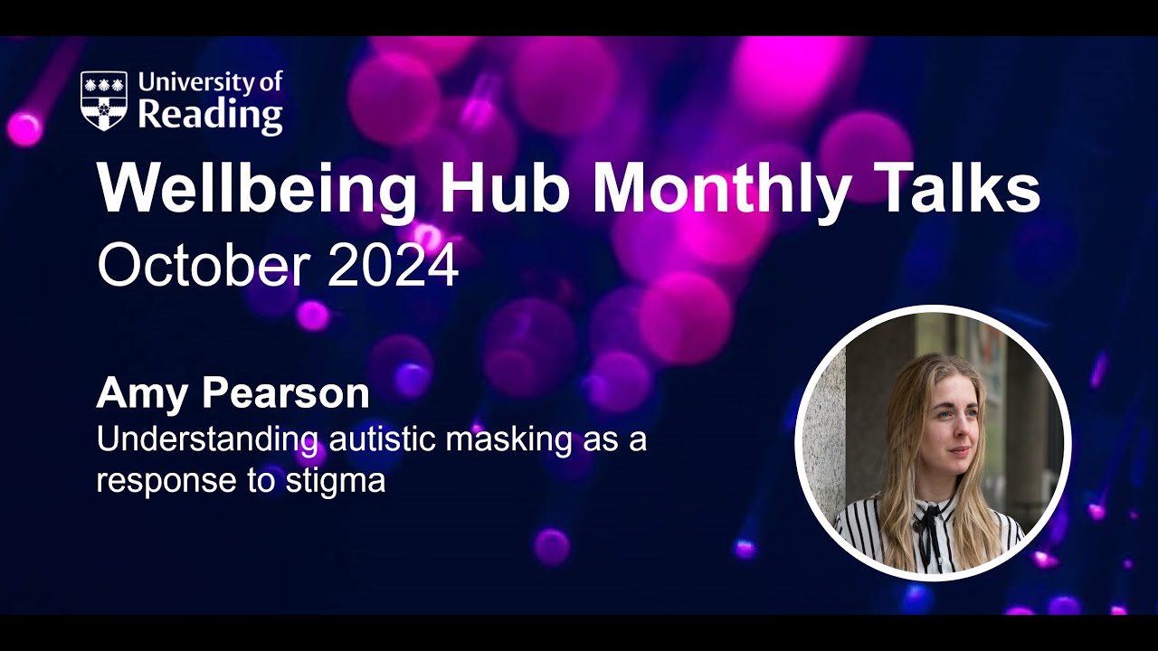 Amy Pearson - Understanding autistic masking as a response to stigma