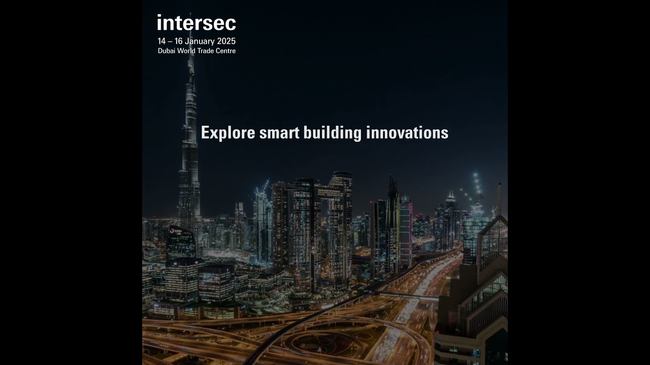 Intersec Expo and Light + Intelligent Building Middle East 2025