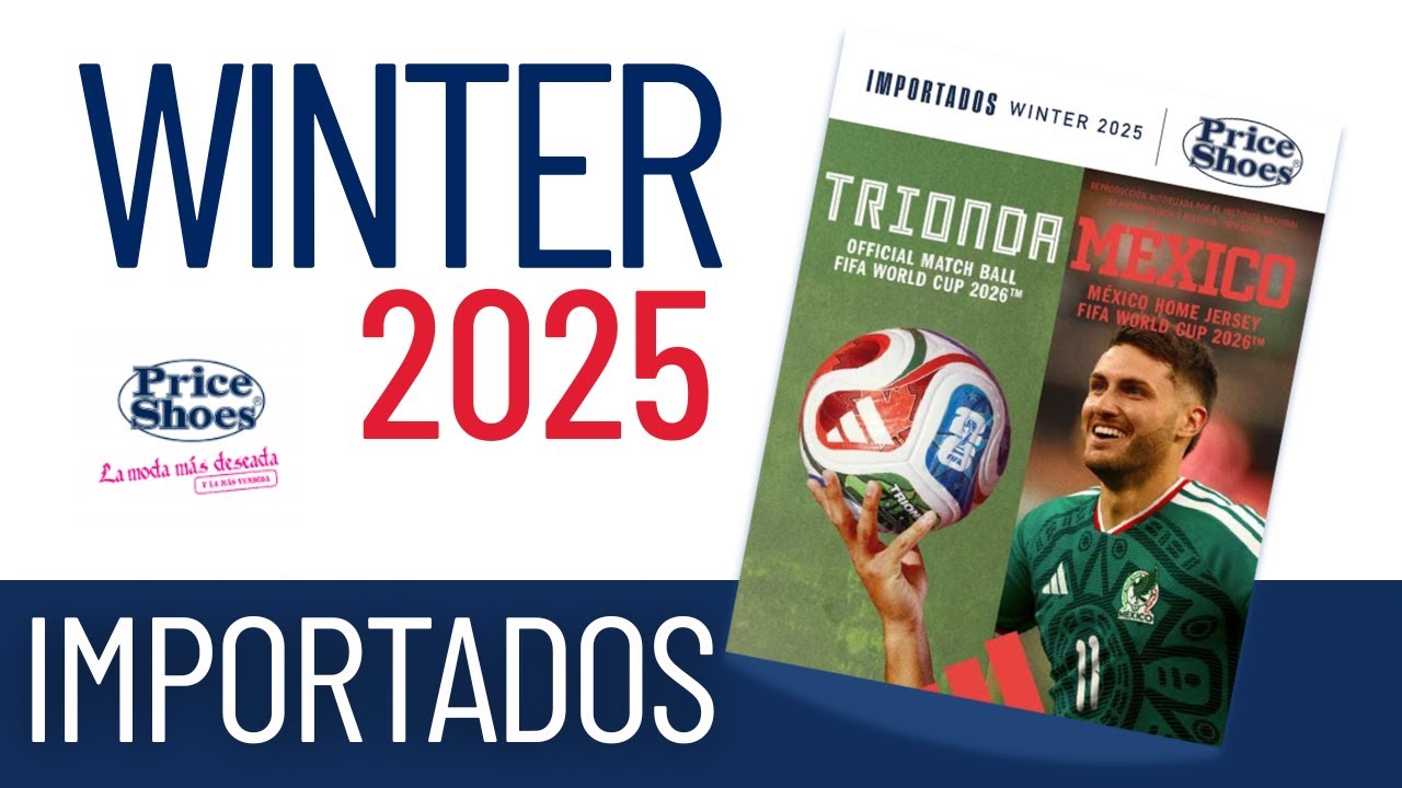 📢🏆✨ 𝗣𝗿𝗶𝗰𝗲 𝗦𝗵𝗼𝗲𝘀 𝗜𝗺𝗽𝗼𝗿𝘁𝗮𝗱𝗼𝘀 𝗪𝗶𝗻𝘁𝗲𝗿 𝟮𝟬𝟮𝟱 | Trionda México Official Match FIFA World Cup 2026 🛍️ 👟🎒