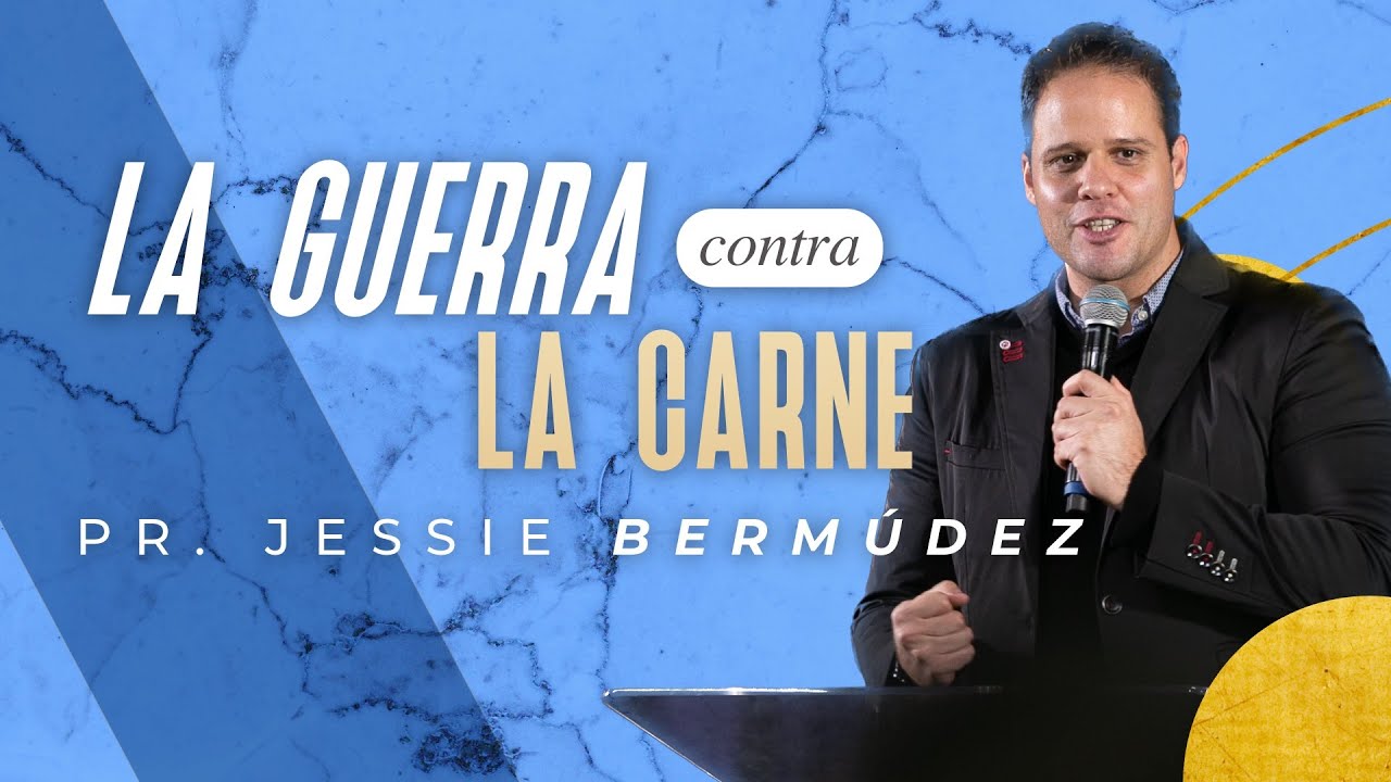 La guerra contra la carne | Pr. Jessie Bermúdez | VNPEM TOLUCA