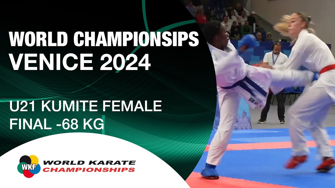 U21 KUMITE FEMALE -68 KG FINAL | T. SOMBE (FRA) VS M. KURTES (BIH) | WORLD KARATE FEDERATION