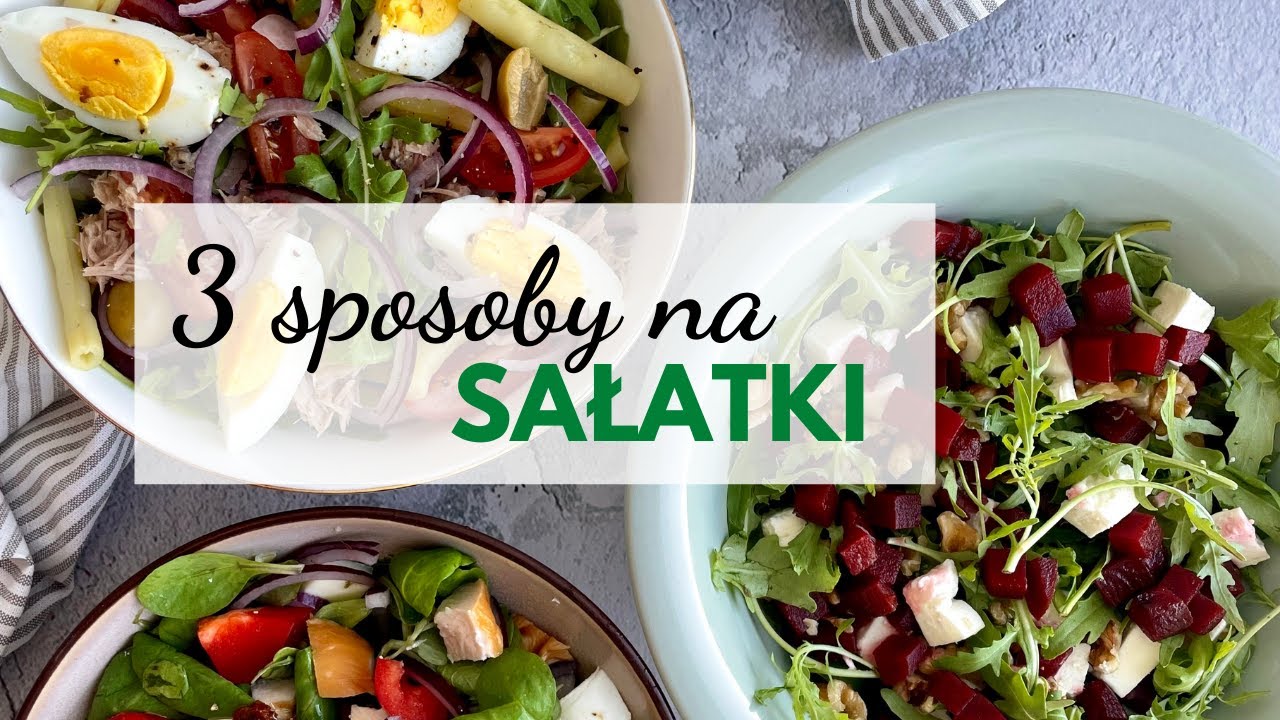 3 sposoby na SAŁATKI 🥗