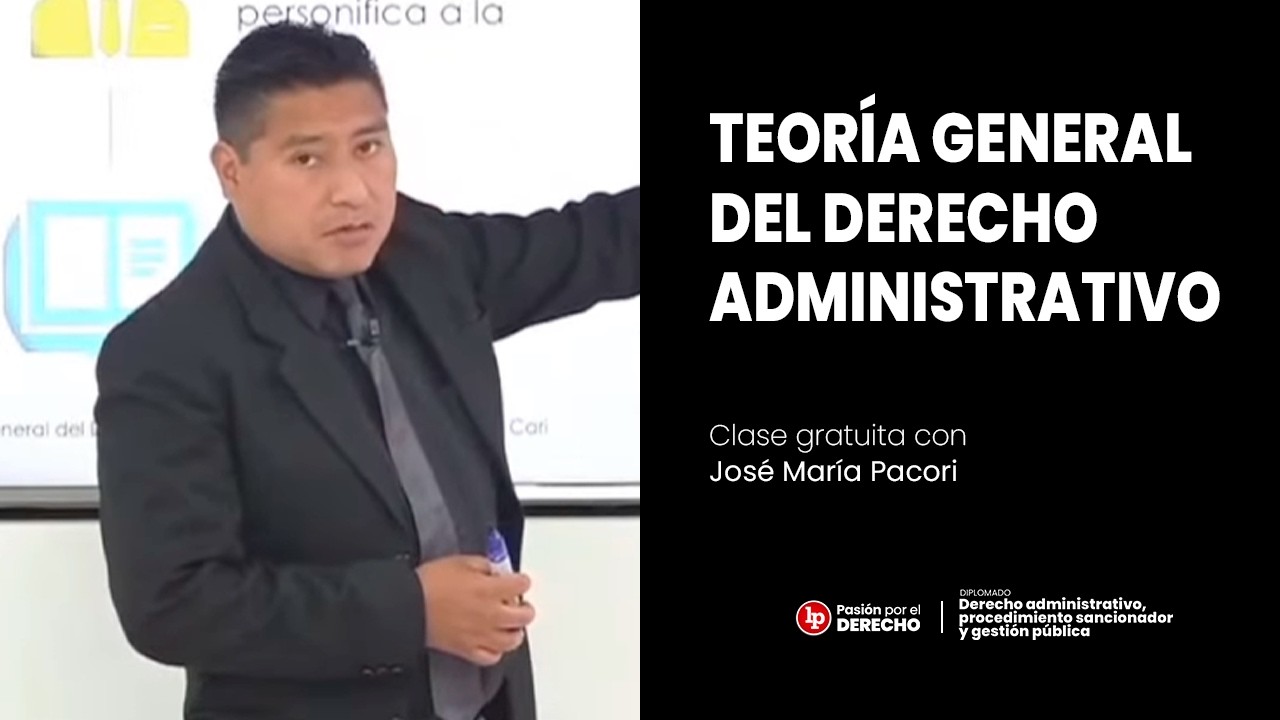 Clase gratuita | Teoría general del derecho administrativo | José María Pacori