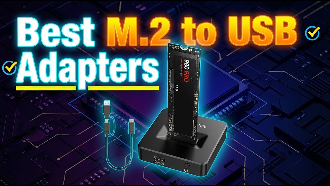 Best M.2 to USB Adapters (Fast & Reliable)