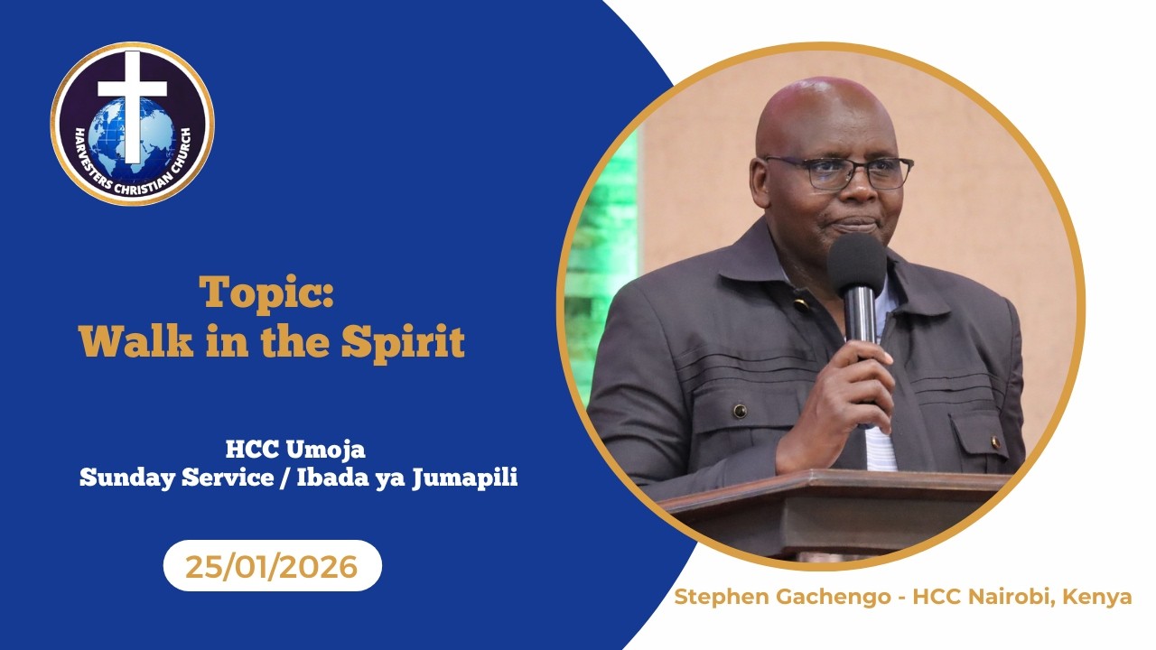 Walk in the Spirit ||25th Jan 2026 || Sunday service / Ibada ya Jumapili ||  - Stephen Gachengo