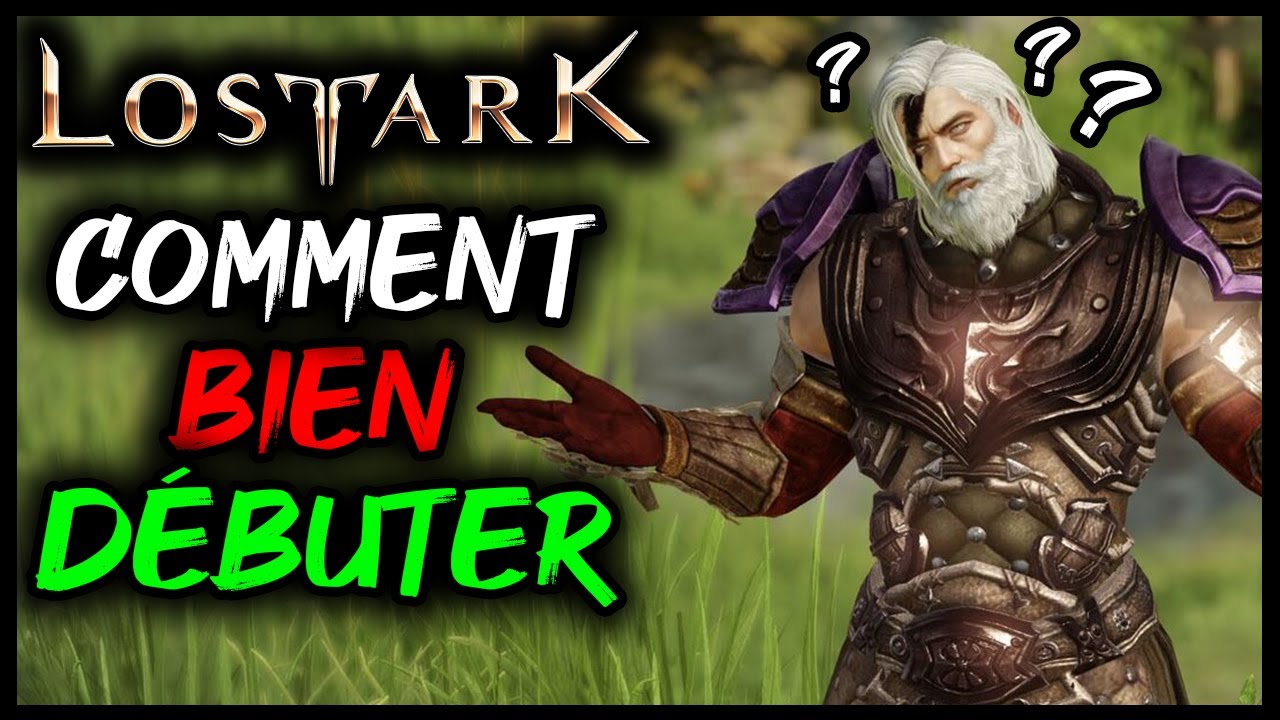 COMMENT BIEN DÉBUTER SUR LOST ARK ?