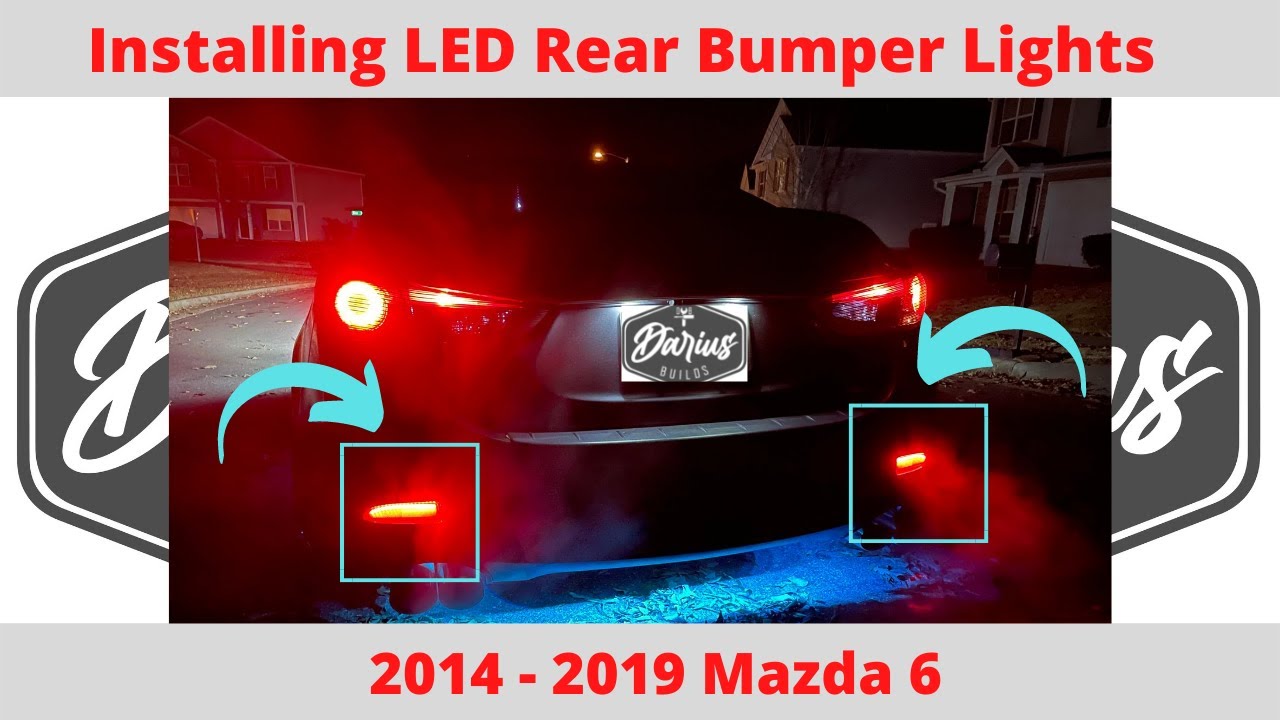 LED Rear Bumper Light Install | 2014 - 2019 Mazda 6 | Modified 2014 Mazda 6