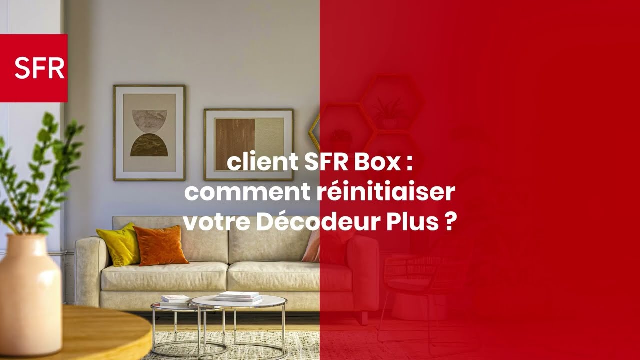 R&eacute;initialiser le D&eacute;codeur Plus de SFR