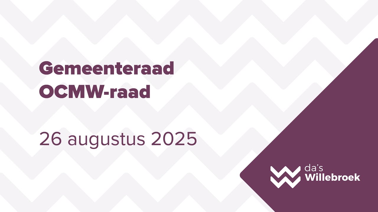 Gemeente- en OCMW-raad 26 augustus 2025 - Gemeente Willebroek