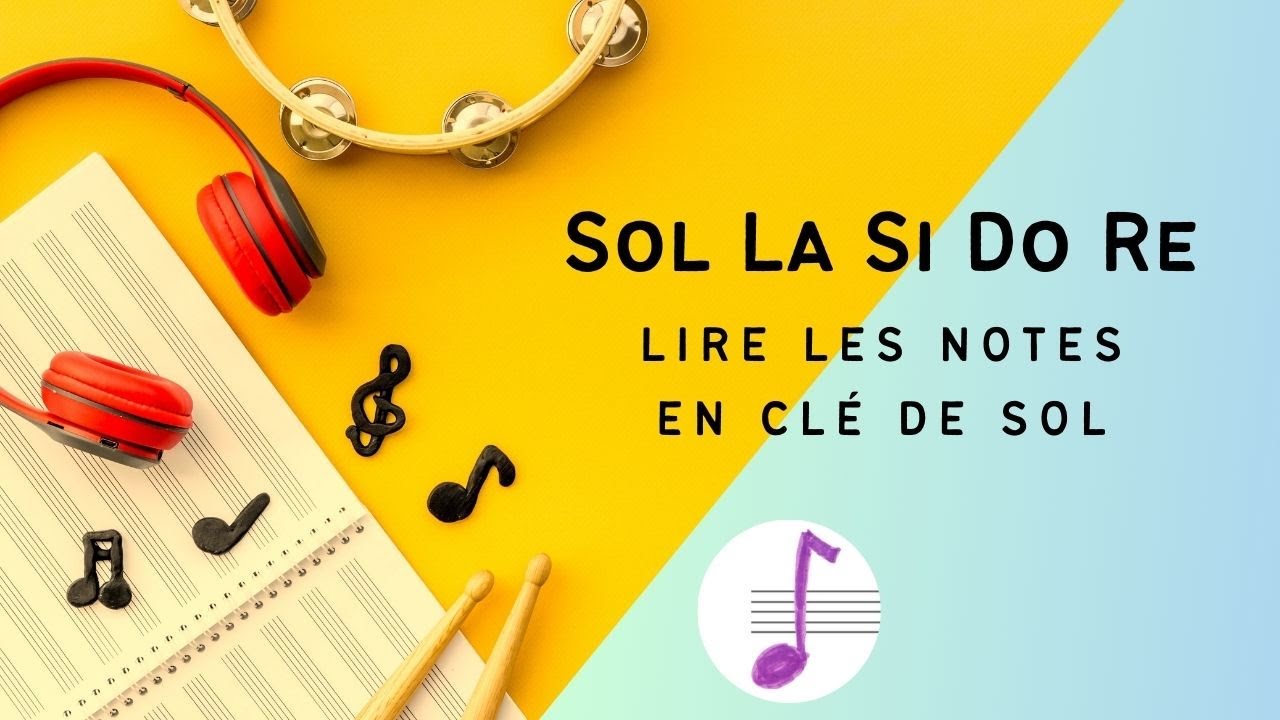 Sol la si do re: lire les notes en clé de sol (solfège facile 2024)