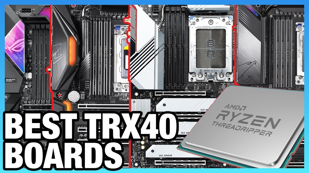 Round-Up: AMD Threadripper 3 TRX40 Motherboards for 3970X & 3960X