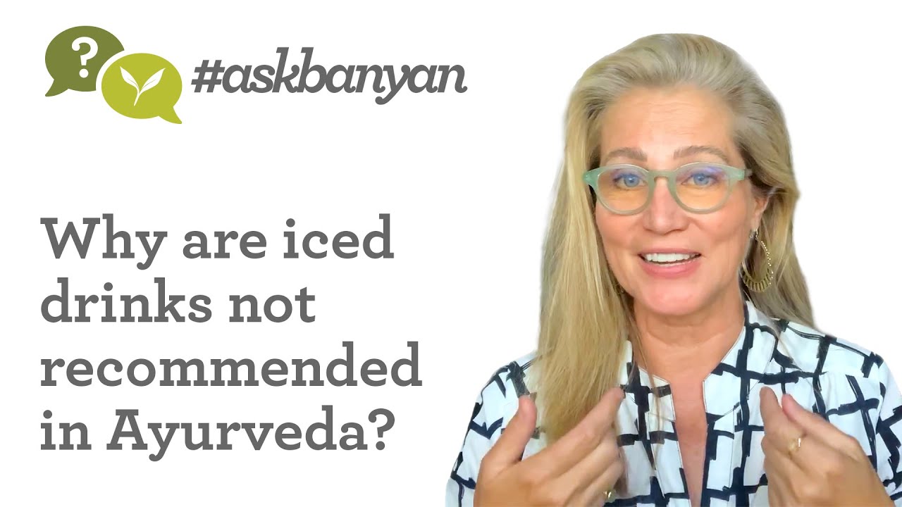 Are Iced Cold Drinks Bad for You According to Ayurveda? | Ayurveda Q&A | #AskBanyan